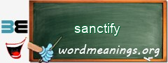 WordMeaning blackboard for sanctify